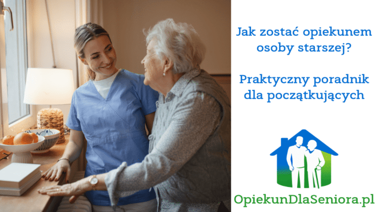 Jak zostać opiekunem osoby starszej? Praktyczny poradnik dla początkujących 7 Read more about the article Jak zostać opiekunem osoby starszej? Praktyczny poradnik dla początkujących
