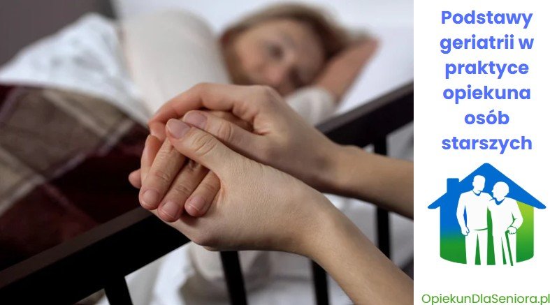 Podstawy geriatrii w praktyce opiekuna osób starszych Pytanie 1